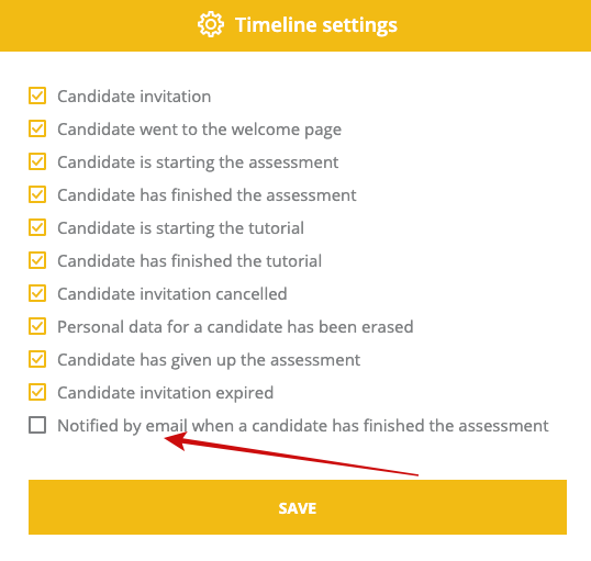 A screen shot of the timeline settings with a list of them checked off and a red arrow pointing towards the "notified by email when a candidate has finished the assessment".