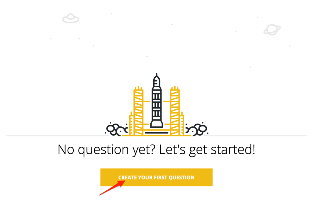 question creation start screen with an arrow pointing to the "Create your first question" button.