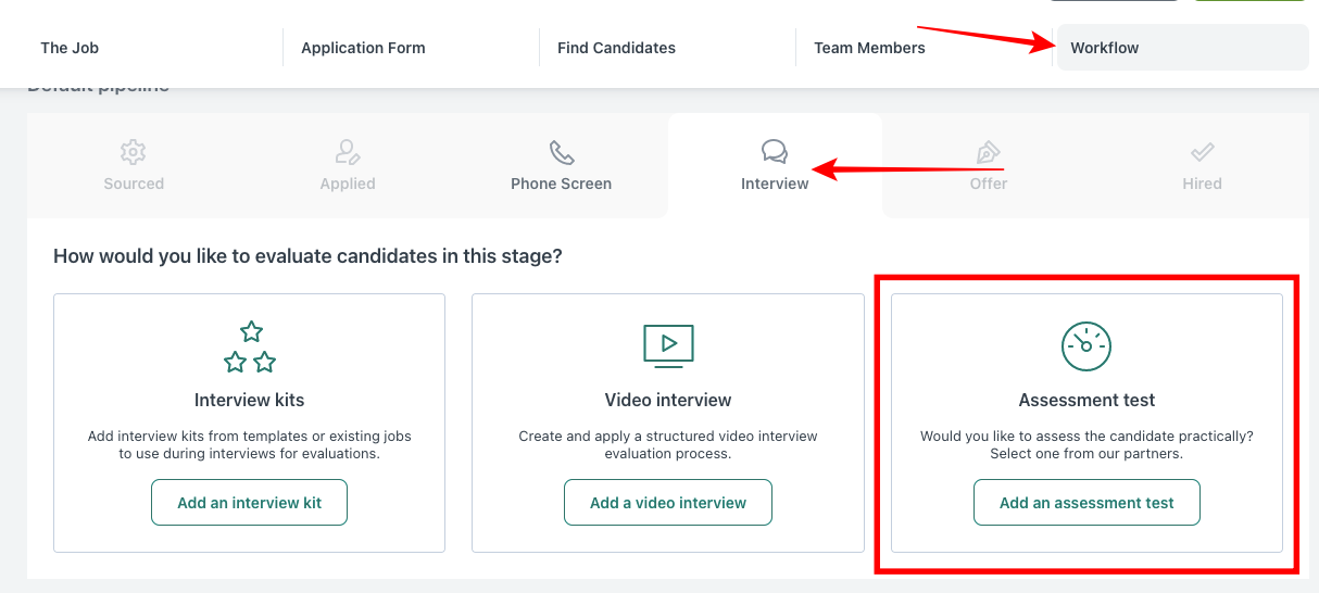 An arrow pointing to the workflow tab, which is selected. Below that the interview tab is selected. Below that is the text "how would you like to evaulate candidate in this stage?" and the "Assessment test / Add an assessment test" option is highlighted.