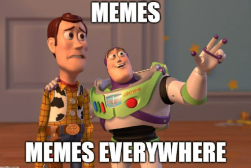 Memes, memes everywhere.