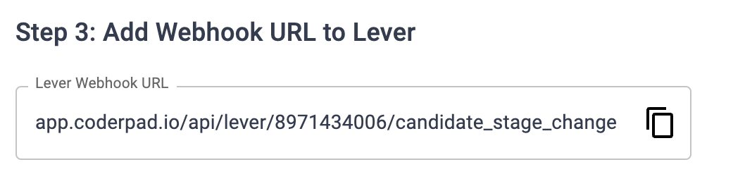 A screenshot that says "Step 3: Add Webhook URL to Lever" with space to enter the lever webhook url.